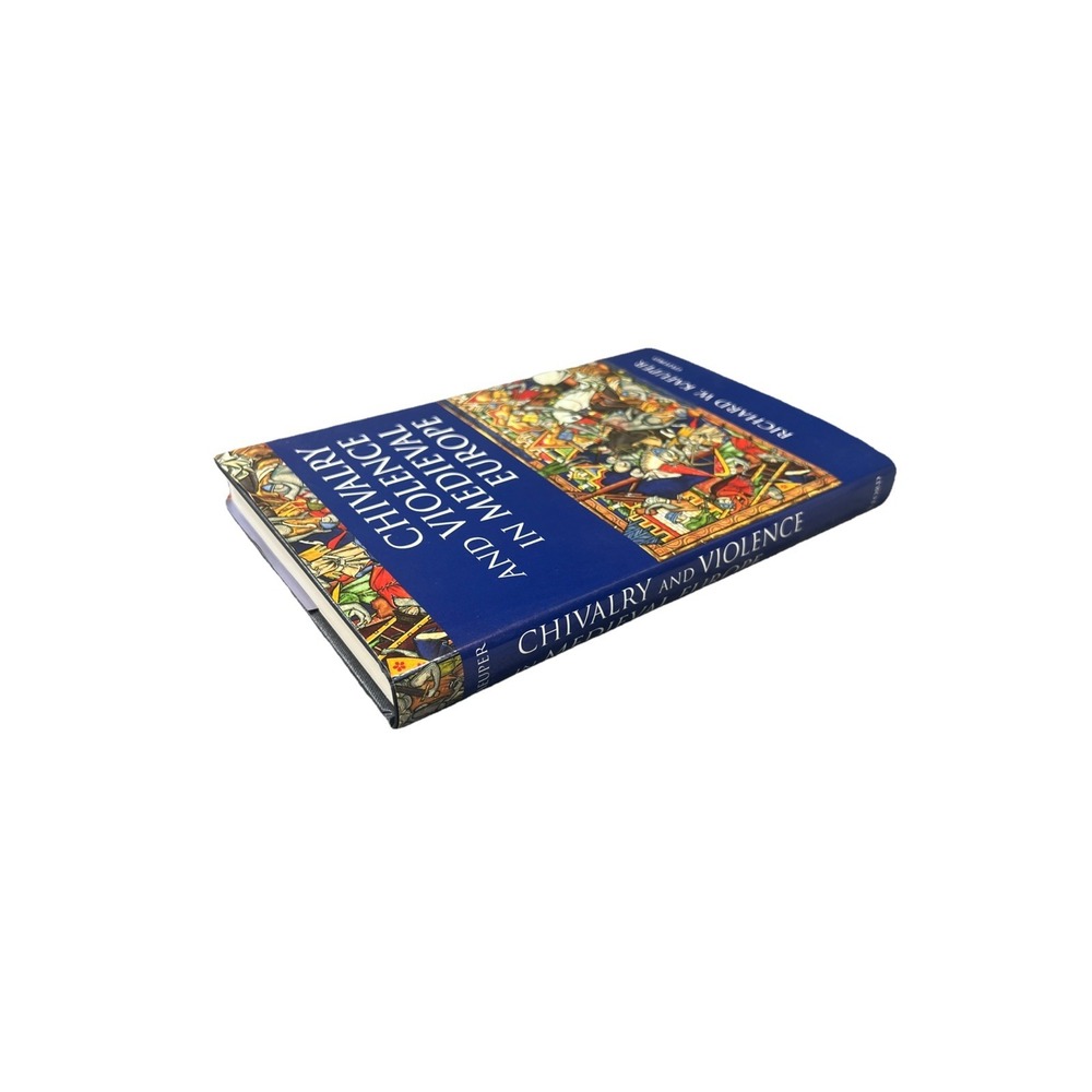 Vintage Chivalry and Violence in Medieval Europe Book Richard Kaeuper HC DJ 1999